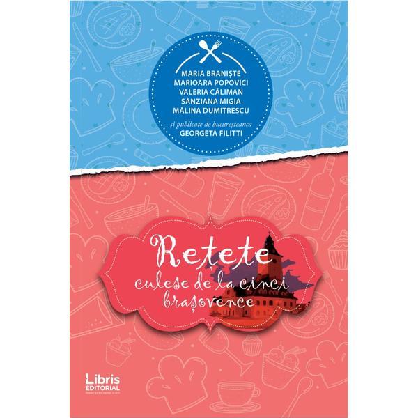 Carte Retete culese de la cinci brasovence - Georgeta Filitti