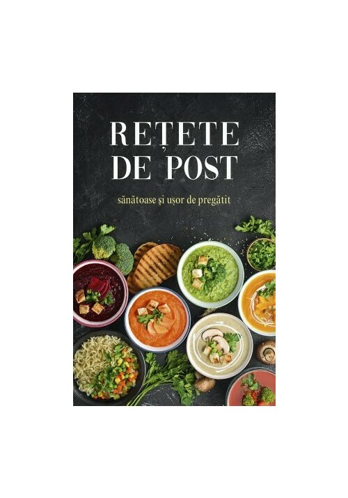 Carte Retete de post sanatoase si usor de pregatit editura Editura Sophia