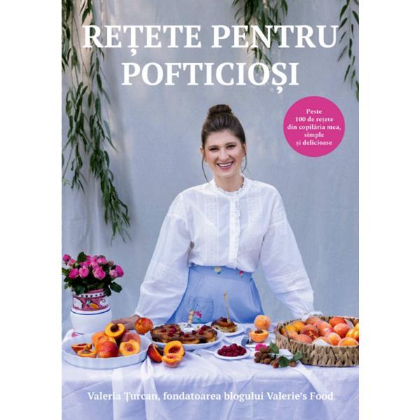 Carte Retete pentru pofticiosi - Valeria Turcan