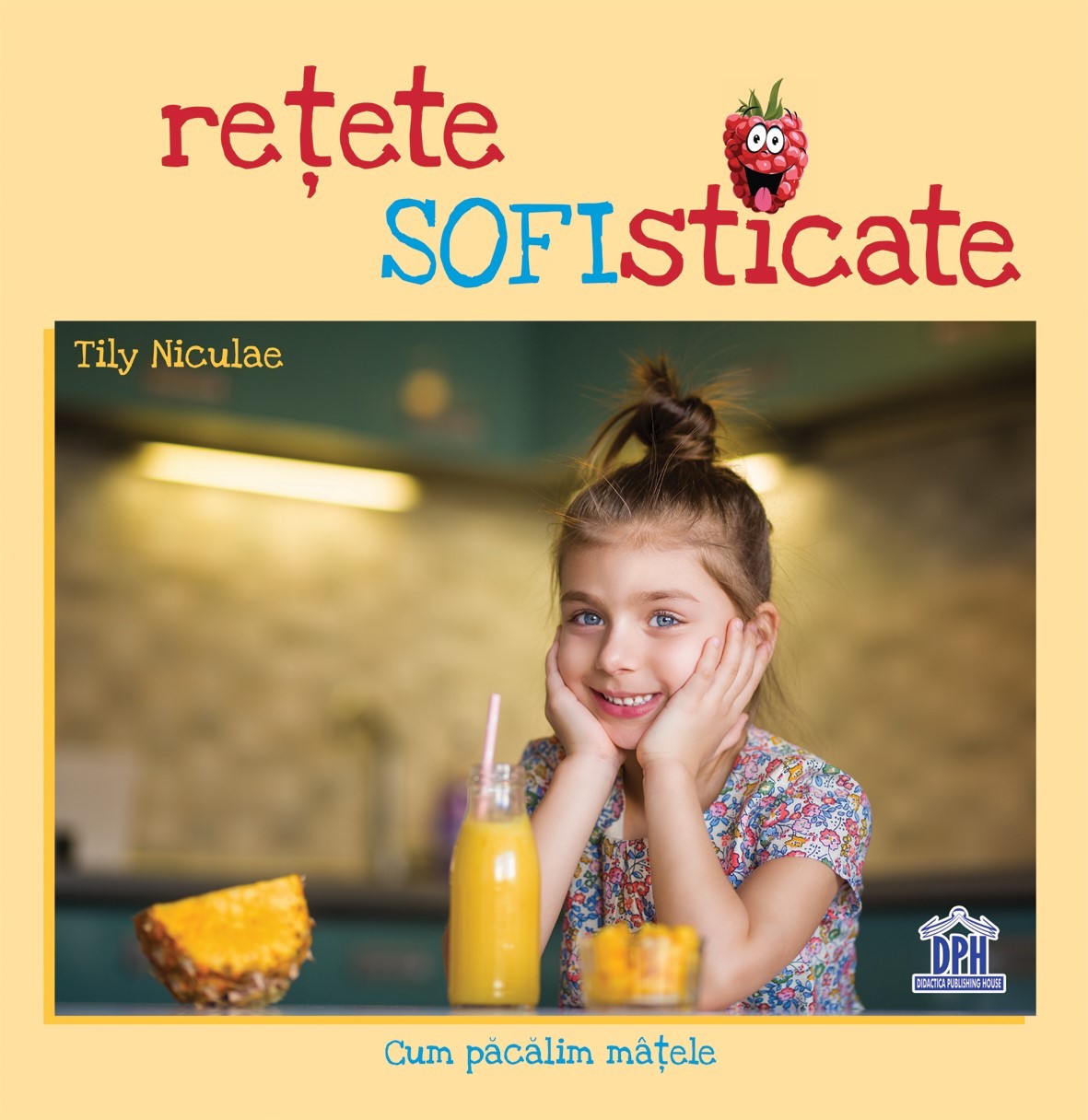 Carte Retete sofisticate autor Tily Niculae editura Didactica Publishing House