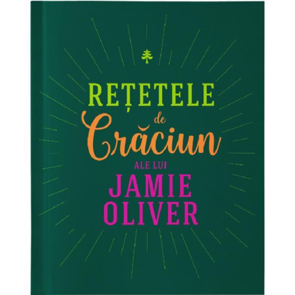 Carte Retetele de Craciun ale lui Jamie Oliver - Jamie Oliver