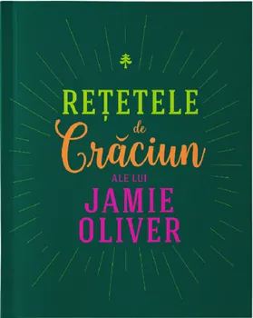 Carte Retetele de Craciun ale lui Jamie Oliver/Jamie Oliver editura Curtea Veche Publishing