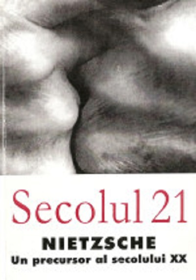 Carte Revista Secolul 21 - Nietzsche - Un precursor al secolului XX   editura Fundatia Culturala Secolul 21