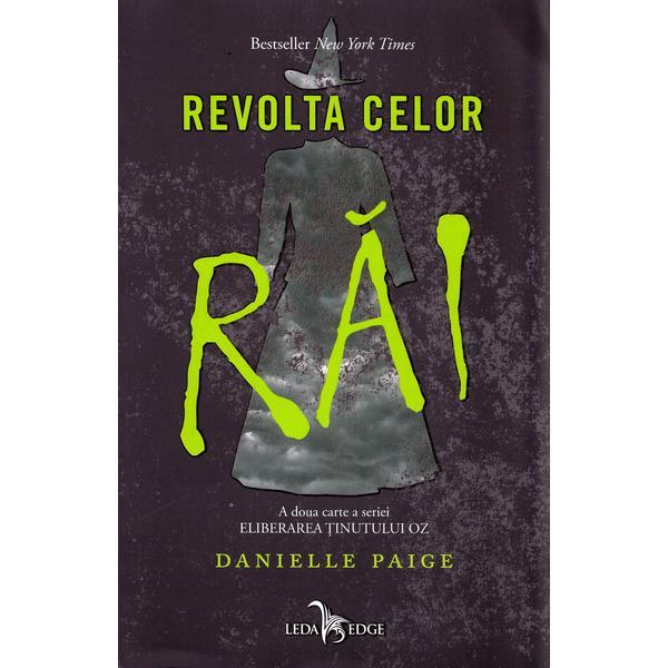 Carte Revolta celor rai. Seria Eliberarea tinutului Oz. Vol.2 - Danielle Paige