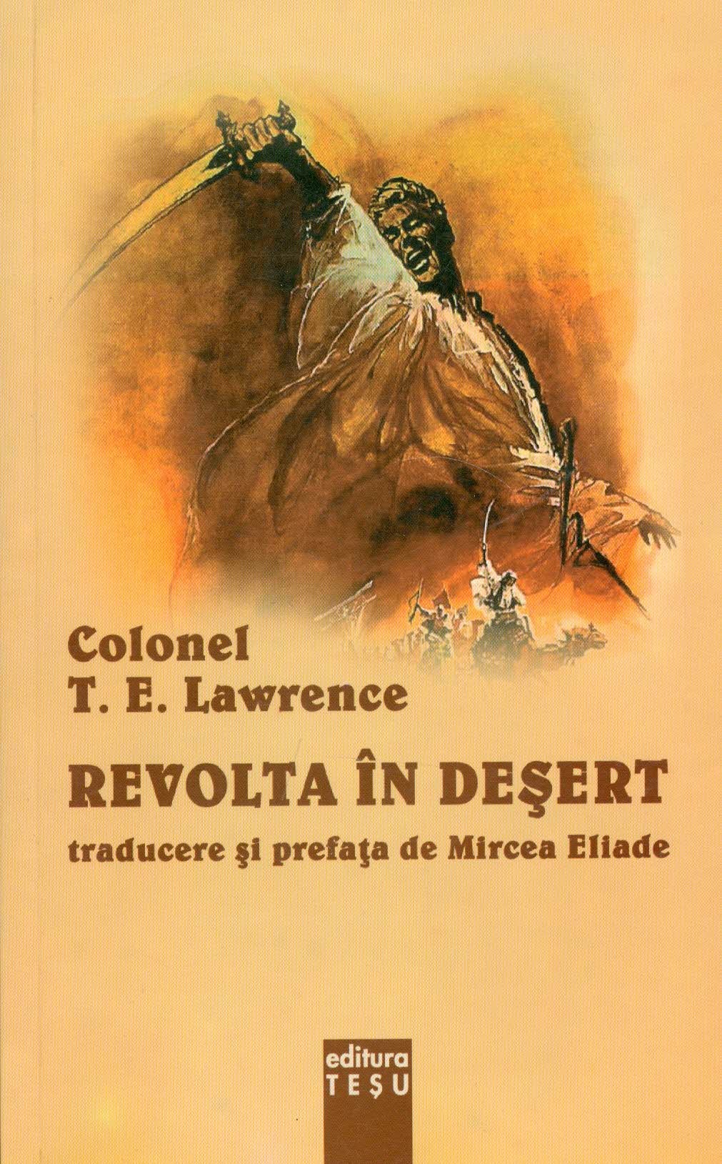 Carte Revolta in desert autor T.E. Lawrence editura Tesu