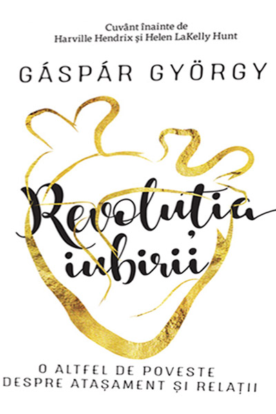 Carte Revolutia iubirii autor Gaspar Gyorgy editura Pagina de Psihologie