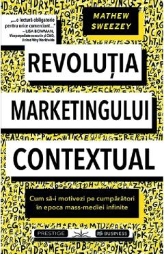 Carte Revolutia marketingului contextual - Mathew Sweezey editura Mathew Sweezey
