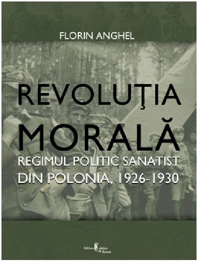 Carte Revolutia morala autor Florin Anghel editura Cetatea de Scaun