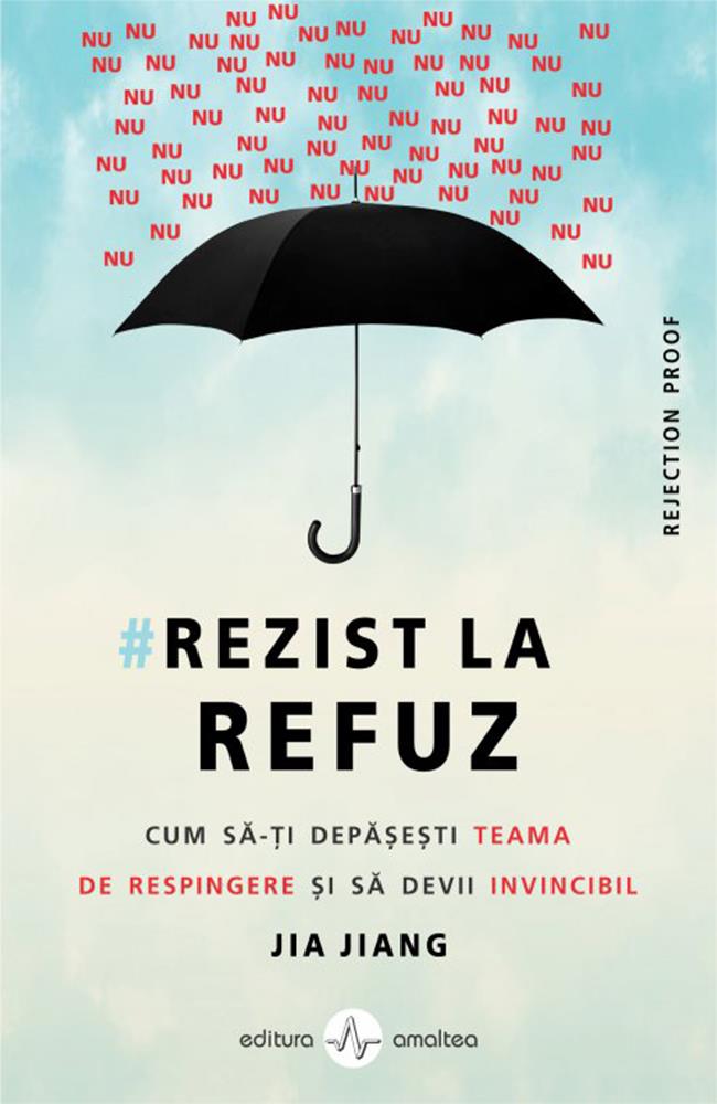 Carte Rezist la refuz editura Amaltea