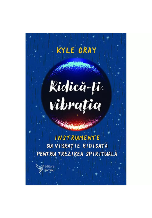 Carte Ridica-ti vibratia editura For You