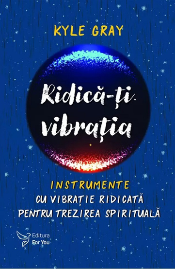 Carte Ridica-ti vibratia editura ForYou
