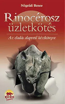 Carte Rinocerosz uzletkotes/Nogradi Bence editura Rhino Training