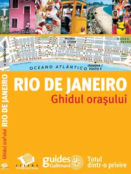 Carte Rio de Janeiro. Ghidul orasului/*** editura Litera