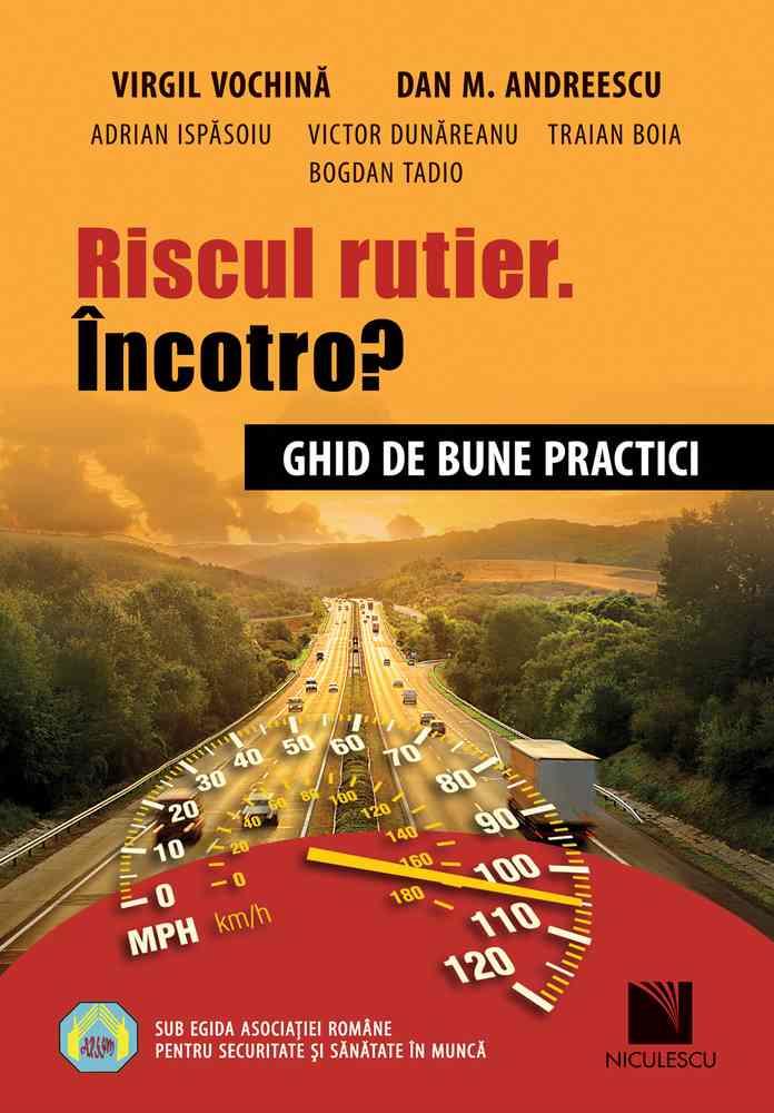 Carte Riscul rutier. Încotro? Ghid de bune practici editura Niculescu