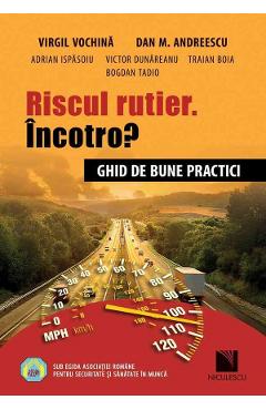 Carte Riscul rutier. Incotro? Ghid de bune practici - Virgil Vochina