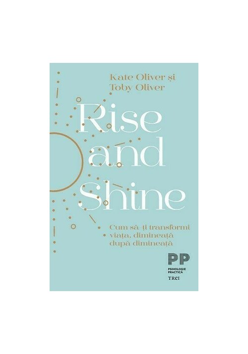 Carte Rise and Shine. Cum sa-ti transformi viata