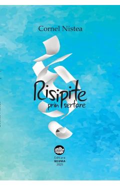 Carte Risipite prin sertare - Cornel Nistea editura Cornel Nistea