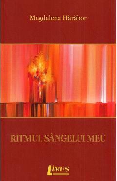 Carte Ritmul sangelui meu - Magdalena Harabor editura Magdalena Harabor