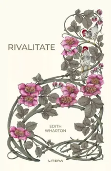 Carte Rivalitate/Edith Wharton editura Litera