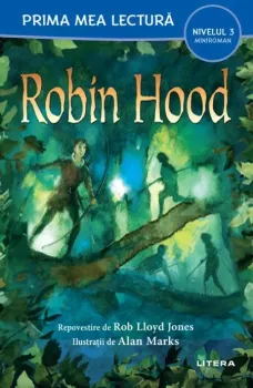 Carte Robin Hood. Miniroman. Nivelul 3/Rob Lloyd Jones editura Litera