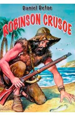 Carte Robinson Crusoe - Daniel Defoe editura Daniel Defoe