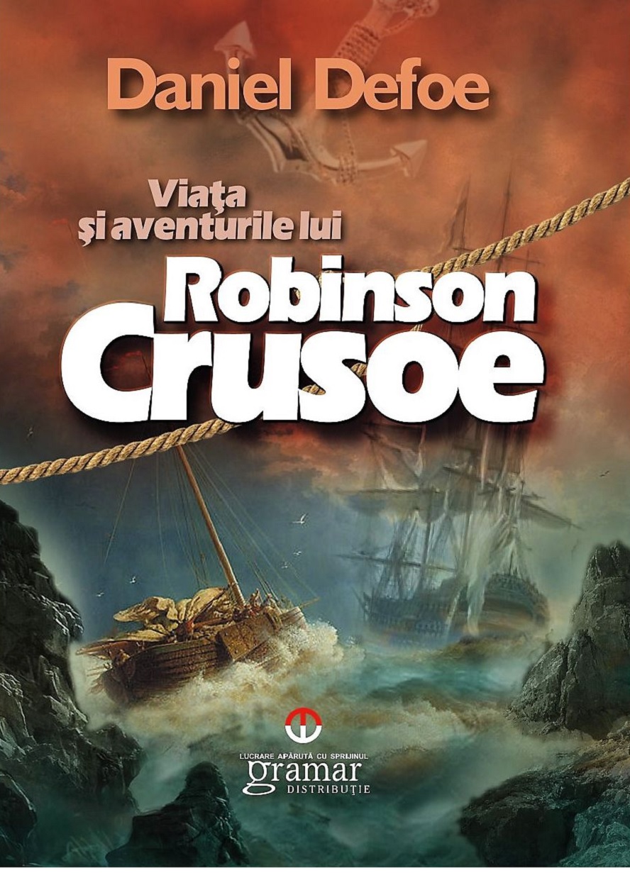 Carte Robinson Crusoe autor Daniel Defoe editura Gramar