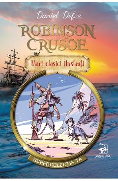 Carte Robinson Crusoe - Daniel Defoe editura Daniel Defoe