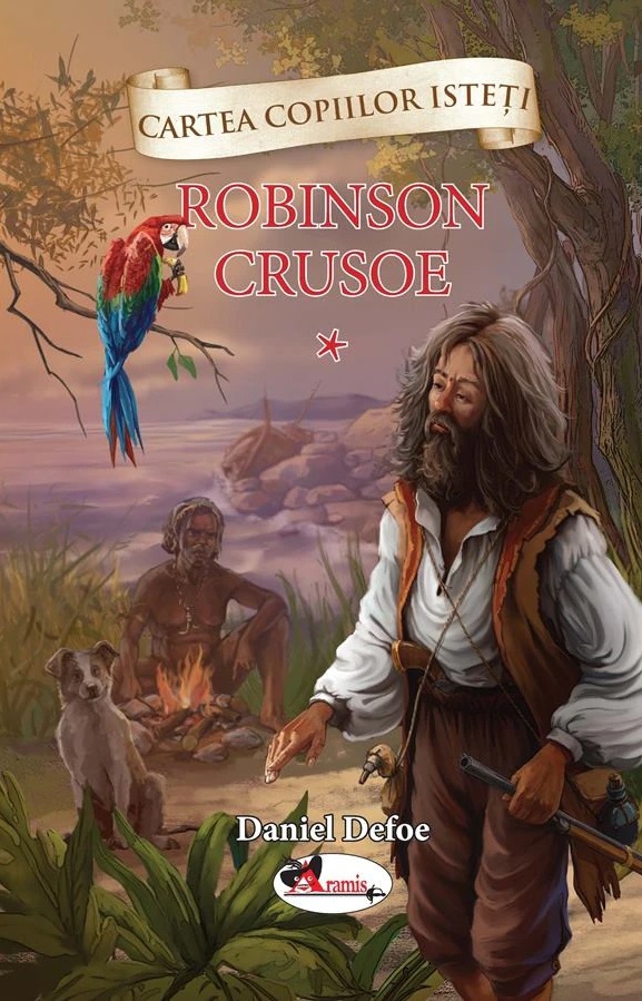 Carte Robinson Crusoe - Volumul 1 autor Daniel Defoe editura Aramis