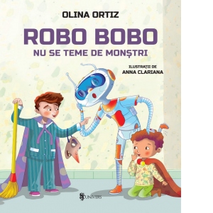 Carte Robo Bobo nu se teme de monstri Autor Olina Ortiz
