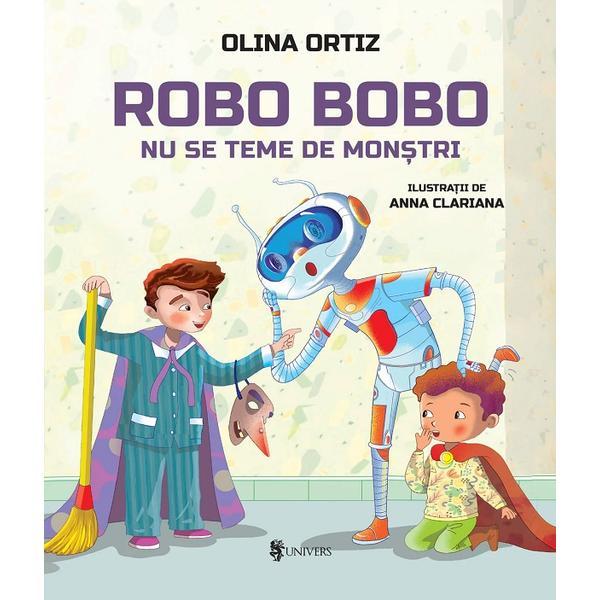 Carte Robo Bobo nu se teme de monstri - Olina Ortiz