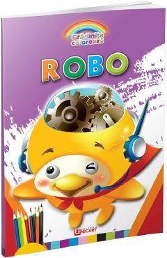 Carte Robo. Gradinita coloreaza editura -