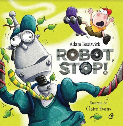 Carte Robot stop! editura Curtea Veche