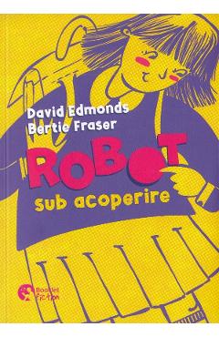 Carte Robot sub acoperire - David Edmonds