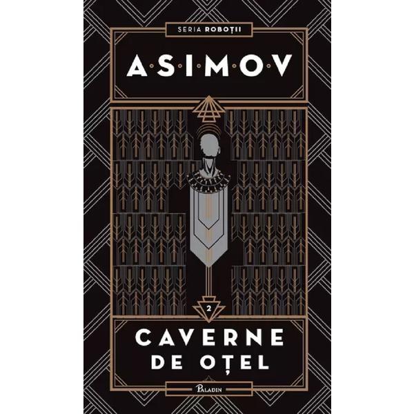 Carte Robotii Vol.2: Cavernele de otel - Isaac Asimov