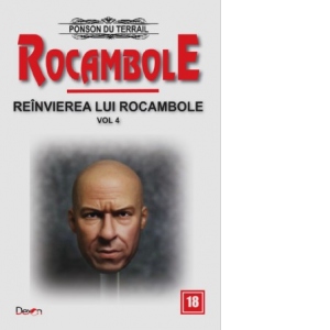 Carte Rocambole 18. Reinvierea lui Rocambole 4 - Subterana Autor Ponson du Terrail