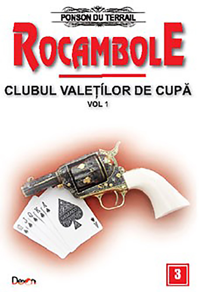 Carte Rocambole: Clubul Valetilor de Cupa. Volumul I autor Ponson du Terrail editura Dexon