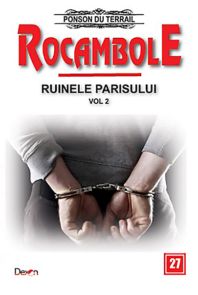 Carte Rocambole: Ruinele Parisului. Volumul II autor Ponson du Terrail editura Dexon