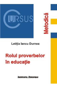 Carte Rolul proverbelor in educatie - Letitia Iancu Durnea editura Letitia Iancu Durnea