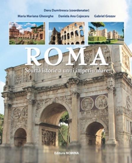 Carte Roma. Scurta istorie a unui imperiu mare editura Nomina