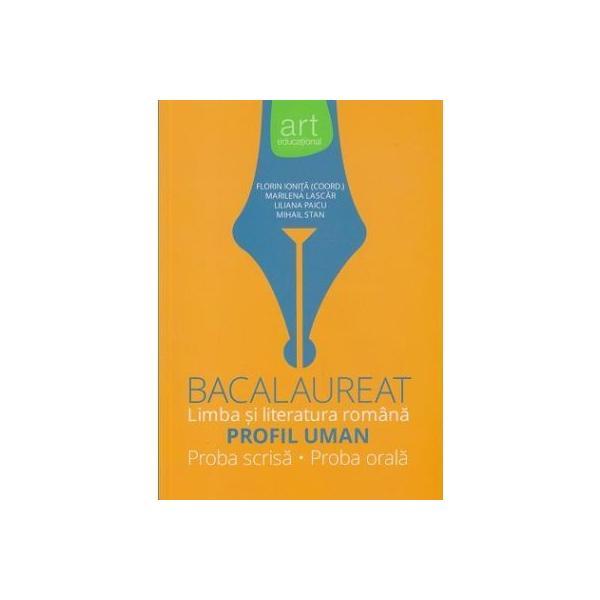 Carte Romana - Bacalaureat: Limba si literatura romana: Profil uman - Florin Ionita