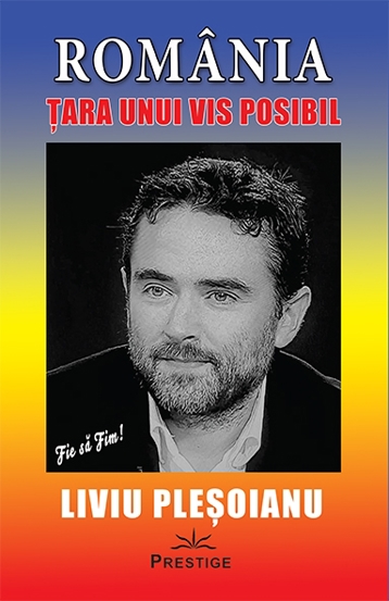 Carte Romania: Tara unui vis posibil editura Prestige