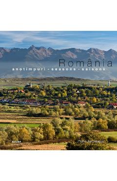 Carte Romania. Anotimpuri. Seasons. Saisons editura Florin Andreescu