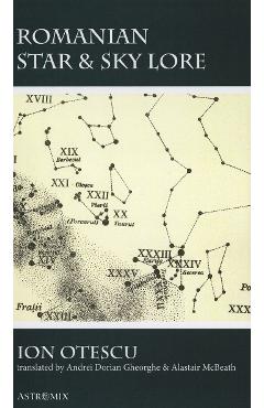 Carte Romanian star and sky lore - Ion Otescu editura Ion Otescu