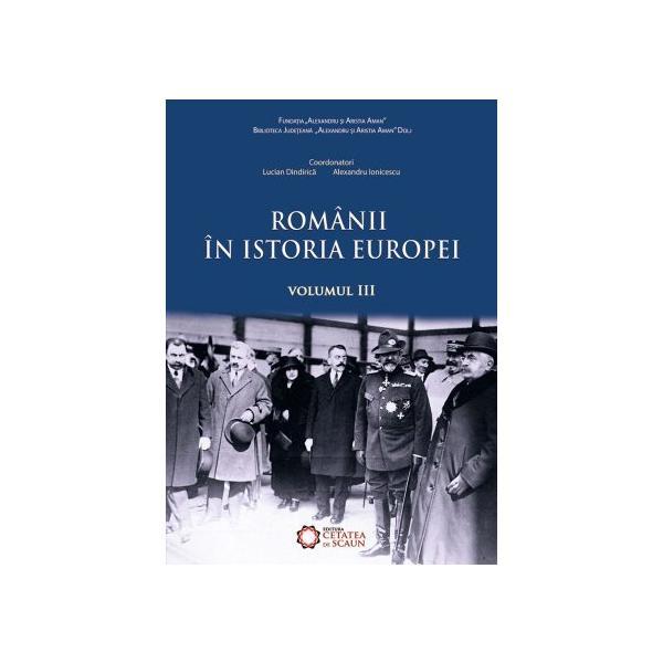 Carte Romanii in istoria Europei vol.3 - Marusia Cirstea