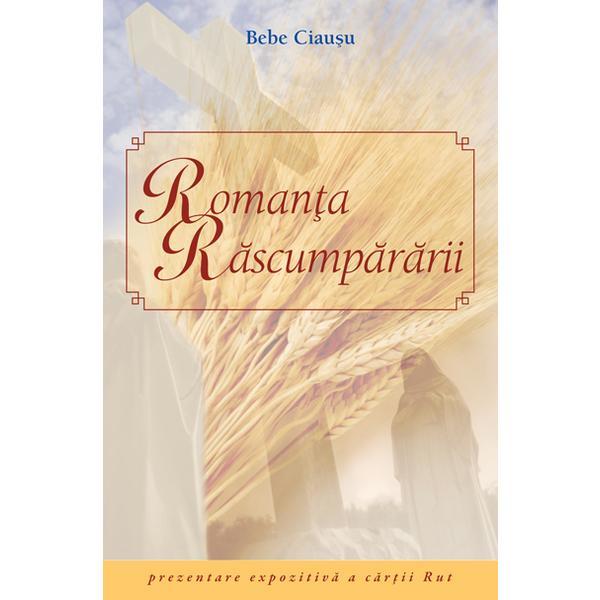 Carte Romanta rascumpararii - Bebe Ciausu