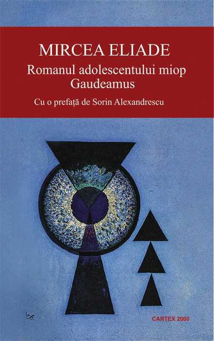 Carte Romanul adolescentului miop autor Mircea Eliade editura Cartex