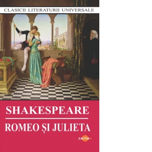 Carte Romeo si Julieta Autori William Shakespeare