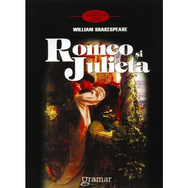 Carte Romeo si Julieta Ed.3 - William Shakespeare
