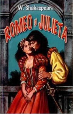 Carte Romeo si Julieta - William Shakespeare editura William Shakespeare