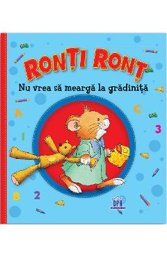 Carte Ronti Ront nu vrea sa mearga la gradinita - Anna Casalis editura Anna Casalis